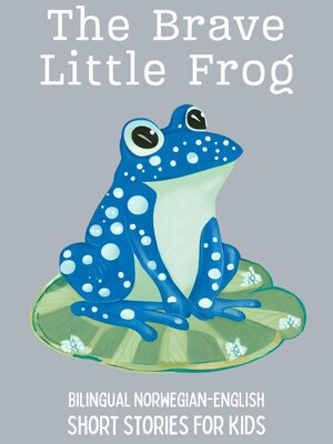 cover image of The Brave Little Frog